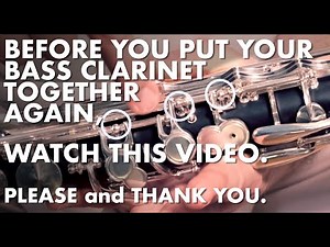 How to put together your bass clarinet so you don’t break it.