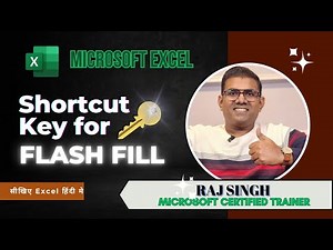 Flash Fill Shortcut Key in Excel - Raj Singh Microsoft Certified Trainer