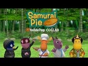 Samurai Pie- A Backyardigans YTP Collab (REUPLOADED)