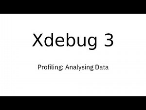 Xdebug 3 Profiling: 3. Analysing Data