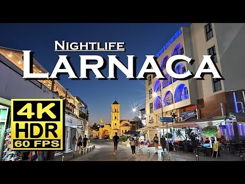 Larnaca Cyprus nightlife and evening 4K 60fps HDR UHD Dolby Atmos 💖 The best places 👀 walking tour