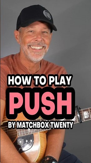 How to Play Push by Matchbox Twenty