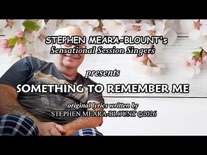 SOMETHING TO REMEMBER ME words & music by STEPHEN MEARA-BLOUNT (SUBTITLES) #music #sad #song #memory