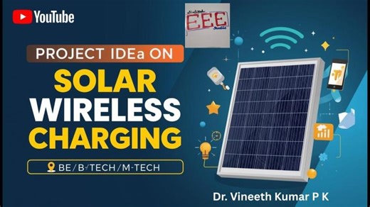 Solar Wireless Charging System Project for ECE and EEE Students | Simplified EEE posted on the topic | LinkedIn