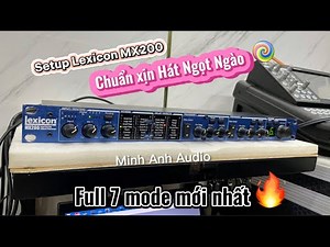 Setup Lexicon MX200 Full 7 Chế Độ Vang mới Nhất 2023 | Minh Anh Audio