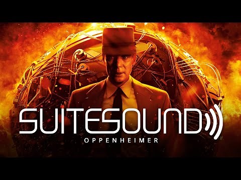 Oppenheimer - Ultimate Soundtrack Suite | Ludwig Göransson