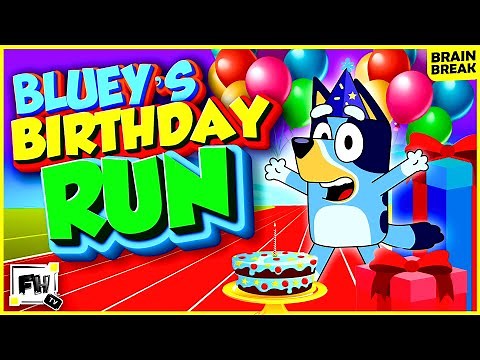 Bluey Birthday 🎂 Run - Brain Break | Movement Activity GoNoodle Inspired