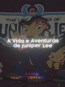A Vida e Aventuras de Juniper Lee: Abertura Nostálgica