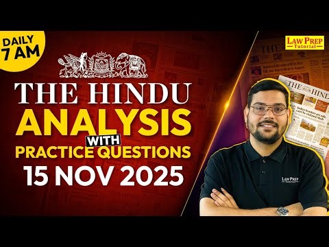 The Hindu Newspaper Analysis | 15 Nov 2025 | The Hindu Analysis for CLAT 2026, UPSC & Other Exams