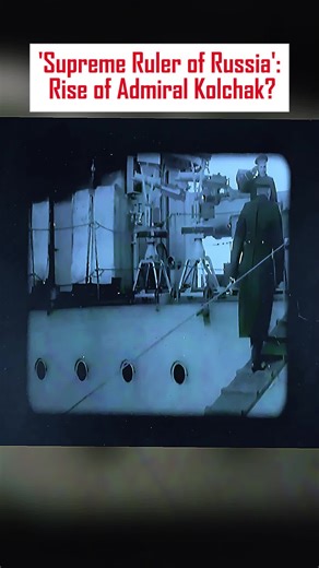 'Supreme Ruler of Russia' Rise of Admiral Kolchak part 6 #epichistory #war #napoleon #DIY #military #History #foryou #Lifestyle