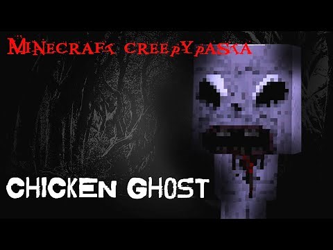 Minecraft Creepypasta CHICKEN GHOST