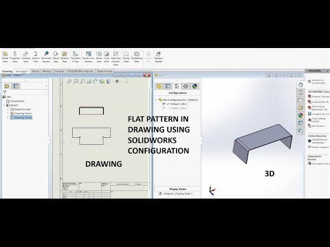 How I used Solid works configuration to create Flat Pattern in Drawings