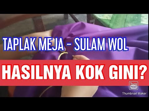 CARA MEMBUAT TAPLAK MEJA - SULAM WOL