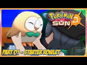 Pok̩mon Sun Walkthrough - Part 1: Our Starter Rowlet
