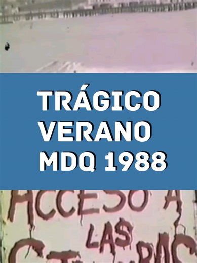 El verano marplatense de 1988: Recuerdos y anécdotas