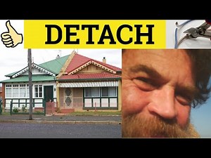 🔵 Detach Detachable Detached - Detach Meaning - Detached Examples - Detachable Definition