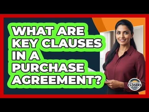 What Are Key Clauses In A Purchase Agreement?