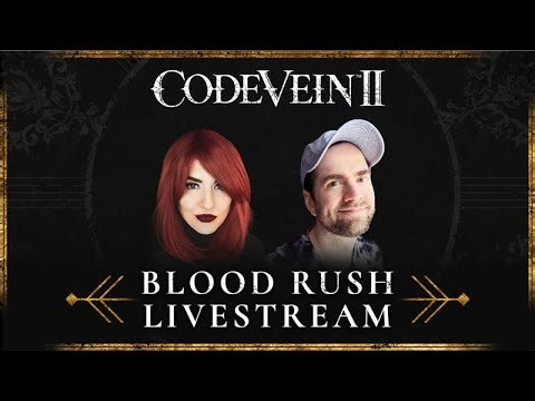 Code Vein II Blood Rush Stream ft. LobosJr & Bloodyfaster