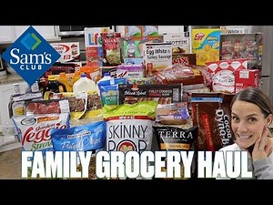 MASSIVE SAMS CLUB GROCERY HAUL | WHOLESALE GROCERY SHOPPING FOR A FAMILY OF SIX | HUGE GROCERY HAUL