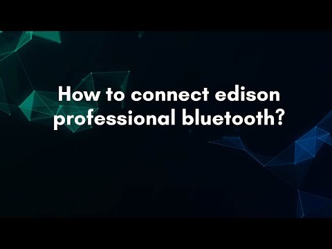 How to connect edison professional bluetooth?