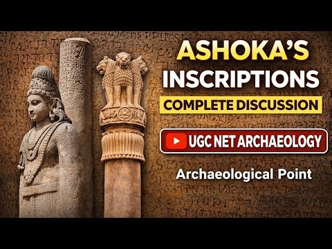 👉 “Ashoka Inscriptions Complete 🔥 | UGC NET Archaeology | All Edicts Explained in One Video”