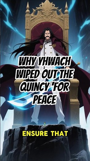 Why Yhwach Wiped Out the Quincy ‘For Peace