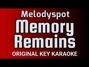 Melodyspot - Memory Remains - Karaoke Lyrics