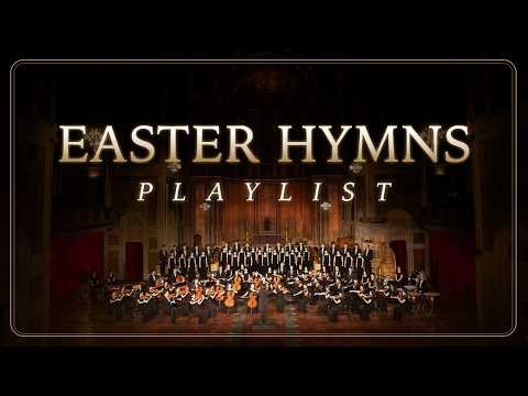 He is Risen: The Joy of Resurrection in Classical MusicGracias Choir Easter Hymns Playlist