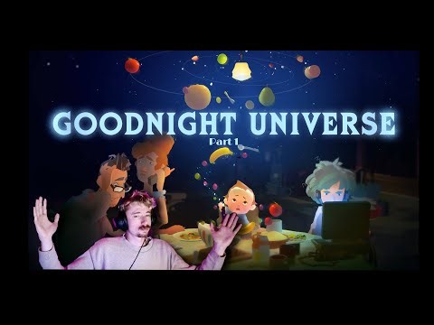 Baby Simulator? Goodnight Universe Episode One