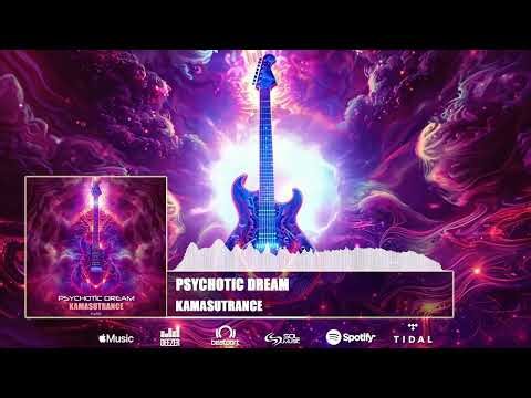 Kamasutrance - Psychotic Dream