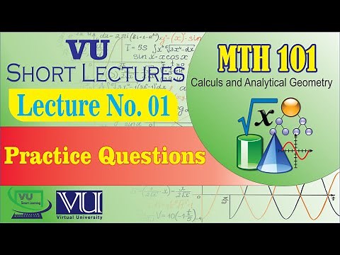 MTH101 Practice Questions Lecture 1 (Question 1 to 5) VU Short Lectures | VU Smart Learning
