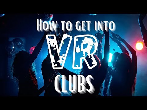 How to Get Into VR Clubs in VRCHAT | Virtual Reality Clubbing
