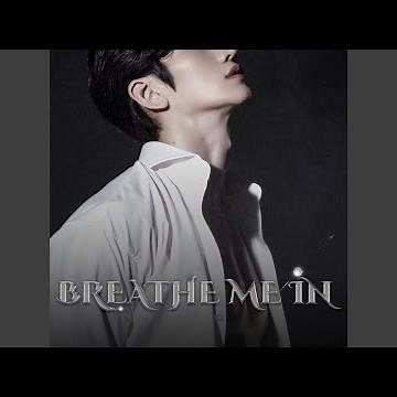 Breathe Me In