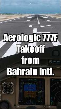 Aerologic 777 Takeoff From Bahrain (OBBI) | MSFS 2024 | #shorts