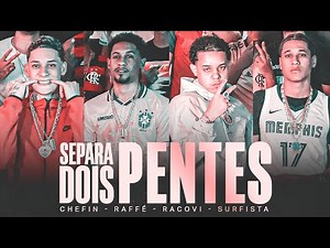 Chefin, Raffé, Racovi, Surfista - Separa dois pentes (Prod. LBúnico)