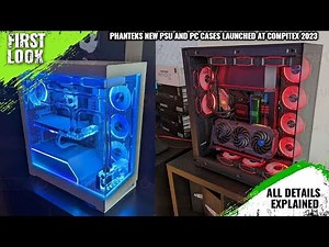 Phanteks New NV9 And NV5 PC Cases And 1000 W, 1200 W, and 1600 W PSU Launched At Computex 2023