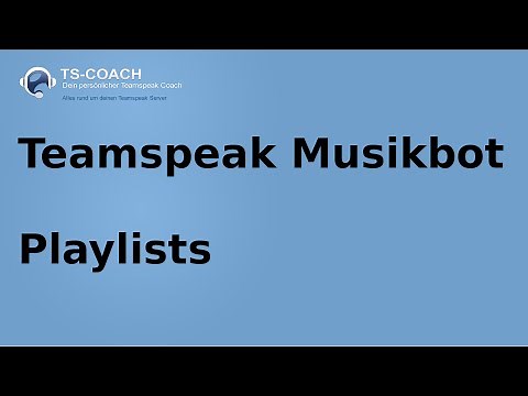 Teamspeak Musikbot Playlists erstellen