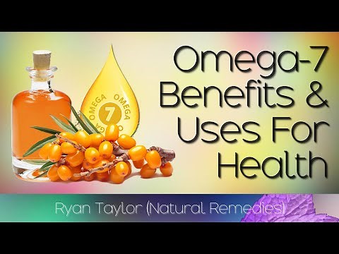 Omega-7: Benefits and Uses