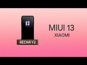 MIUI 13 Update & Features for Redmi Y2/S2
