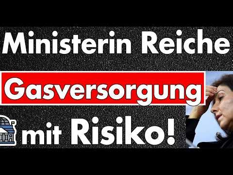 Gas supply with growing risks? Minister Reiche awakens from her deep slumber!