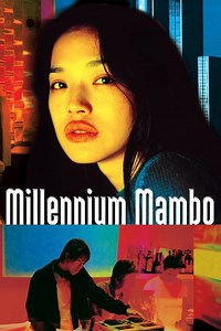 Stream Millennium Mambo (2001): Find it on Netflix, Prime Video, Hulu & more
