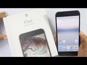 Google Pixel XL Smartphone Unboxing & Overview (Indian Unit)