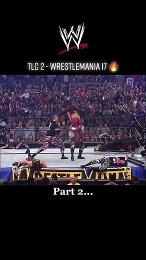 #wwe #wwf #prowrestling #wrestling #wrestlemania #2001 #wrestlemania17 #tlcmatch #tlc #tlc2 #viral #fyp #foryou #foryoupage