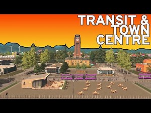 The ULTIMATE First Transit Town Centre In Cities Skylines!