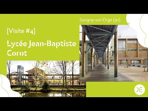 Visite #04 le Lycée Jean-Baptiste Corot (Savigny-sur-Orge, 91)