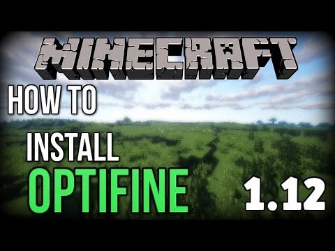 How to INSTALL Optifine for Minecraft 1.12+ (REDUCE LAG!)