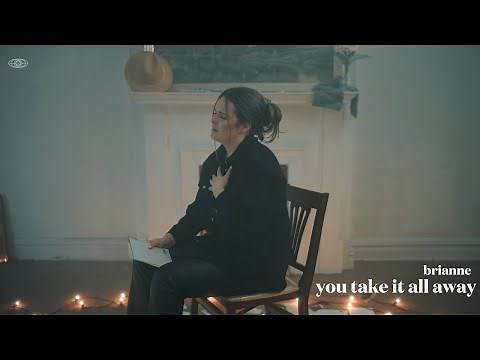 Brianne - You Take It All Away (Official Music Video)