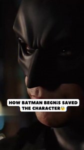 How to Batman Begins saved The Character ? | Hero Today