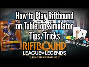 How to Play Riftbound on TableTop Simulator Quick Guide/Tips