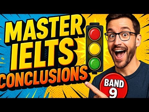 Perfect IELTS Conclusions - IELTS Writing Task 2 Conclusion Made EASY 🚦 | The Traffic Light System